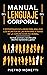 Lenguaje Corporal: 11 Estrategias exclusivas para analizar los secretos de las personas a través de la comunicación no verbal. Técnicas prácticas y sencillas ... expresiones y gestos (Spanish Edition)