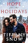 Hope for the Holidays by Tiffany Snow