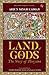 Land of the Gods: The Story...