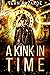 A Kink in Time: A Standalon...