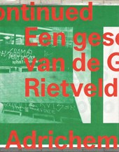 To Be Continued. Een geschiedenis van de Gerrit Rietveld Academie