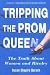 Tripping the Prom Queen by Susan Shapiro Barash