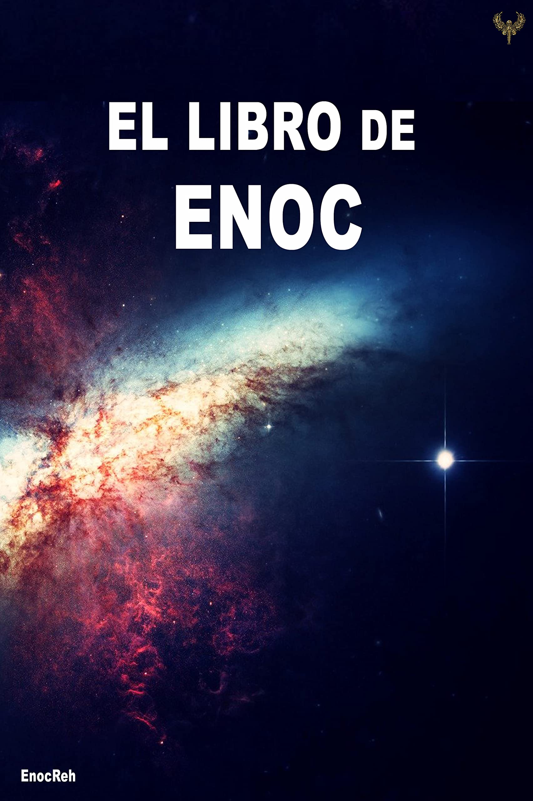 EL LIBRO DE ENOC : El libro de Enoc completo en español - Traducción original 2021 con notas adicionales (Kindle Edition)