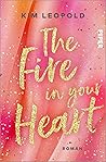 The Fire in Your Heart by Kim Leopold