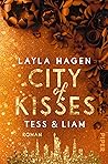 City of Kisses – Tess & Liam by Layla Hagen