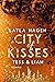 City of Kisses – Tess & Liam