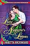 Lady Augusta's Letters by Arietta Richmond