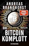 Das Bitcoin-Komplott by Andreas Brandhorst