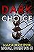 Dark Choice by Michael Robertson Jr. Dark Choice by Michael Robertson Jr.