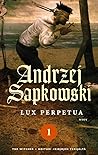 Lux perpetua 1 (Hussilaistrilogia #3.1)