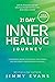 21 Day Inner Healing Journey: A Personal Guide to Healing Past Hurts and Becoming Emotionally Healthy