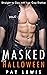 Masked on Halloween: Straight to Gay MM Age Gap Erotica (Taught by Older Men)