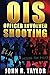 OIS Officer Involved Shooting