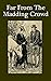 Far from the Madding Crowd Illustrated