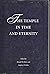 The Temple in Time and Eter...