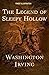 The Legend of Sleepy Hollow : (Finest Illustration)