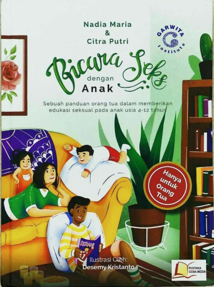 Bicara Seks dengan Anak: Sebuah Panduan Orang Tua dalam Memberikan Edukasi pada Anak Usia 4-12 tahun