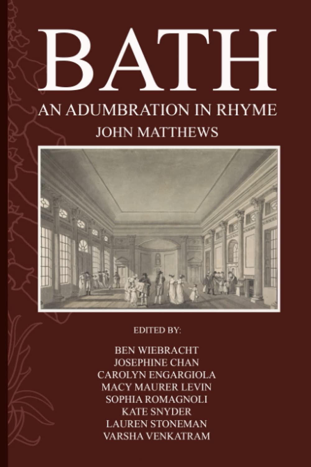Bath: An Adumbration in Rhyme: A Critical Edition for Readers of Jane Austen (Forgotten Contemporaries of Jane Austen)