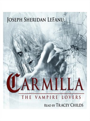 Carmilla: A Vampyre Tale