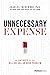 Unnecessary Expense: An Antidote for the Billion Dollar Drug Problem