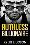 Ruthless Billionaire (Dominant Alpha Males #1) Ruthless Billionaire (Dominant Alpha Males #1)