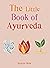 The Little Book of Ayurveda...