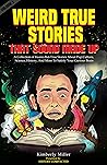 Weird True Storie...