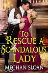 To Rescue a Scandalous Lady