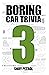 Boring Car Trivia 3 by Sniff Petrol