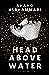 Head Above Water: Reflectio...