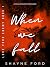 When We Fall (Love Your Enemy, #1)