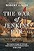 The War of Jenkins' Ear: The Forgotten Struggle for North and South America: 1739-1742