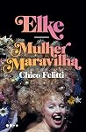 Elke: Mulher Mara...