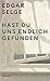 Hast du uns endlich gefunden