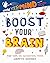 Boost Your Brain (Grow Your Mind)