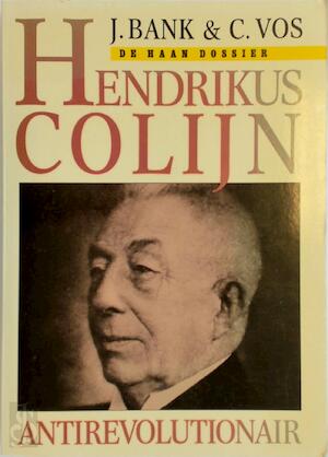 Hendrikus Colijn, antirevolutionair (Paperback)