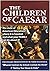 The Children of Caesar: The...
