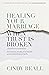 Healing Your Marriage When Trust Is Broken: Finding Forgiveness and Restoration