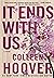 It Ends With Us by Colleen Hoover