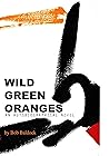 Wild Green Orange...