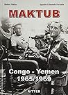 Maktub. Congo-Yemen 1965-1969