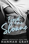 Forget Me, Sloane