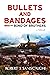 Bullets and Bandages by Robert James Saniscalchi