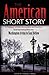 The American Short Story: A Treasury of the Memorable and Familiar