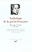 Anthologie de La Poésie française, tome 1: Du Moyen Age au XVIIᵉ siècle