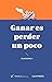 Ganar es perder un poco by Juan Nicolás Donoso