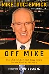 Off Mike: How a Kid from Basketball-Crazy Indiana Became America's NHL Voice Off Mike: How a Kid from Basketball-Crazy Indiana Became America's NHL Voice