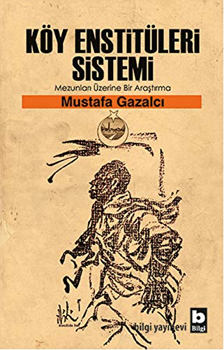 Köy Enstitüleri Sistemi - Mezunlari Üzerine Bir Arastirma (Paperback)
