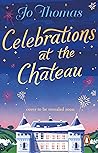 Celebrations at the Chateau by Jo Thomas