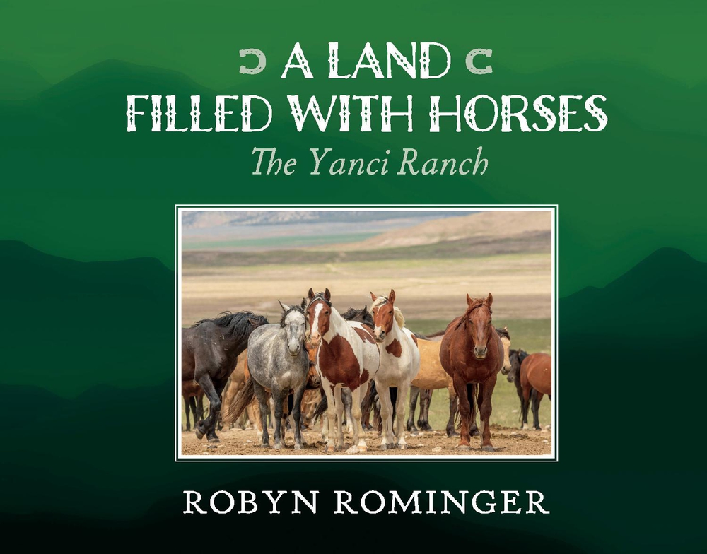 A Land Filled With Horses: The Yanci Ranch
